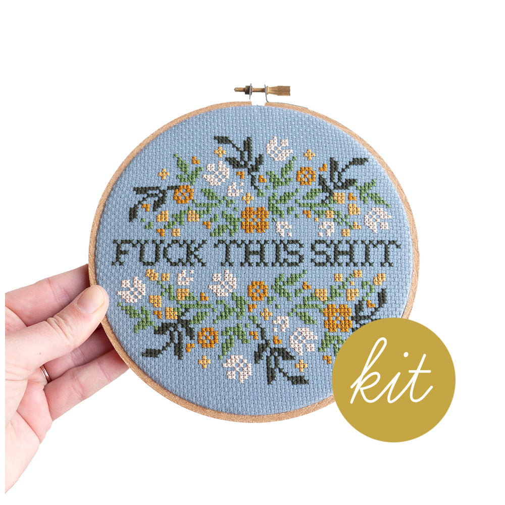 F**k This Sh*t Cross Stitch Kit