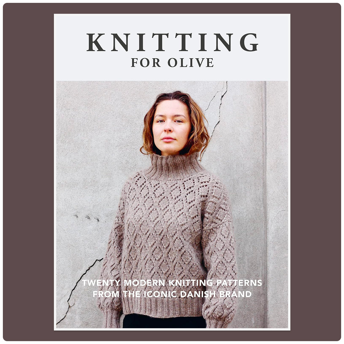 Knitting for Olive by Pernille Larsen