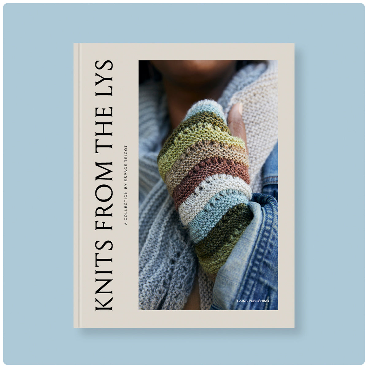 Knits from the LYS : A Collection by Espace Tricot