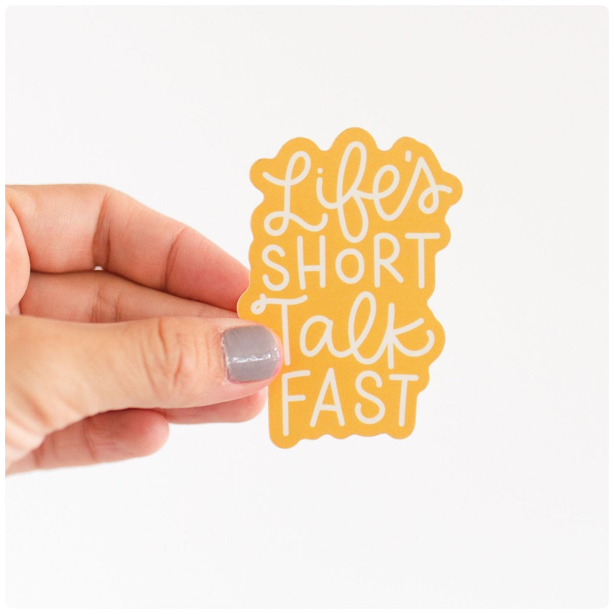 Life is Short Sticker