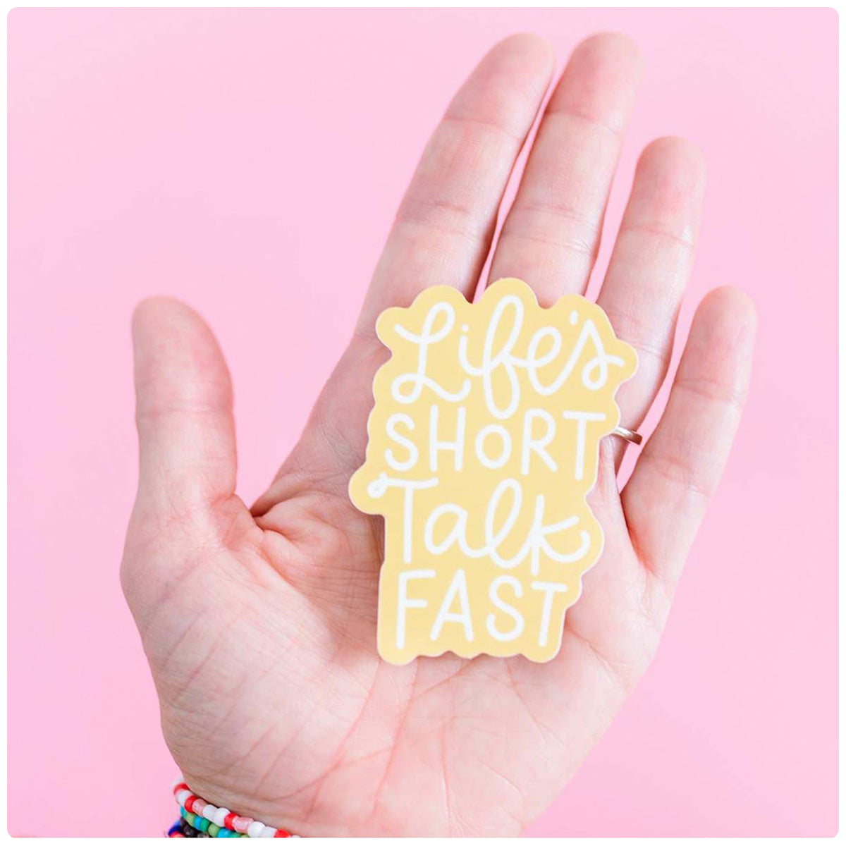 Life is Short Sticker
