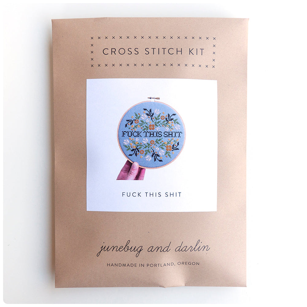 F**k This Sh*t Cross Stitch Kit