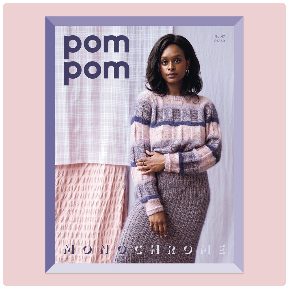 Pom Pom Quarterly, Issue 47 : Winter 2023