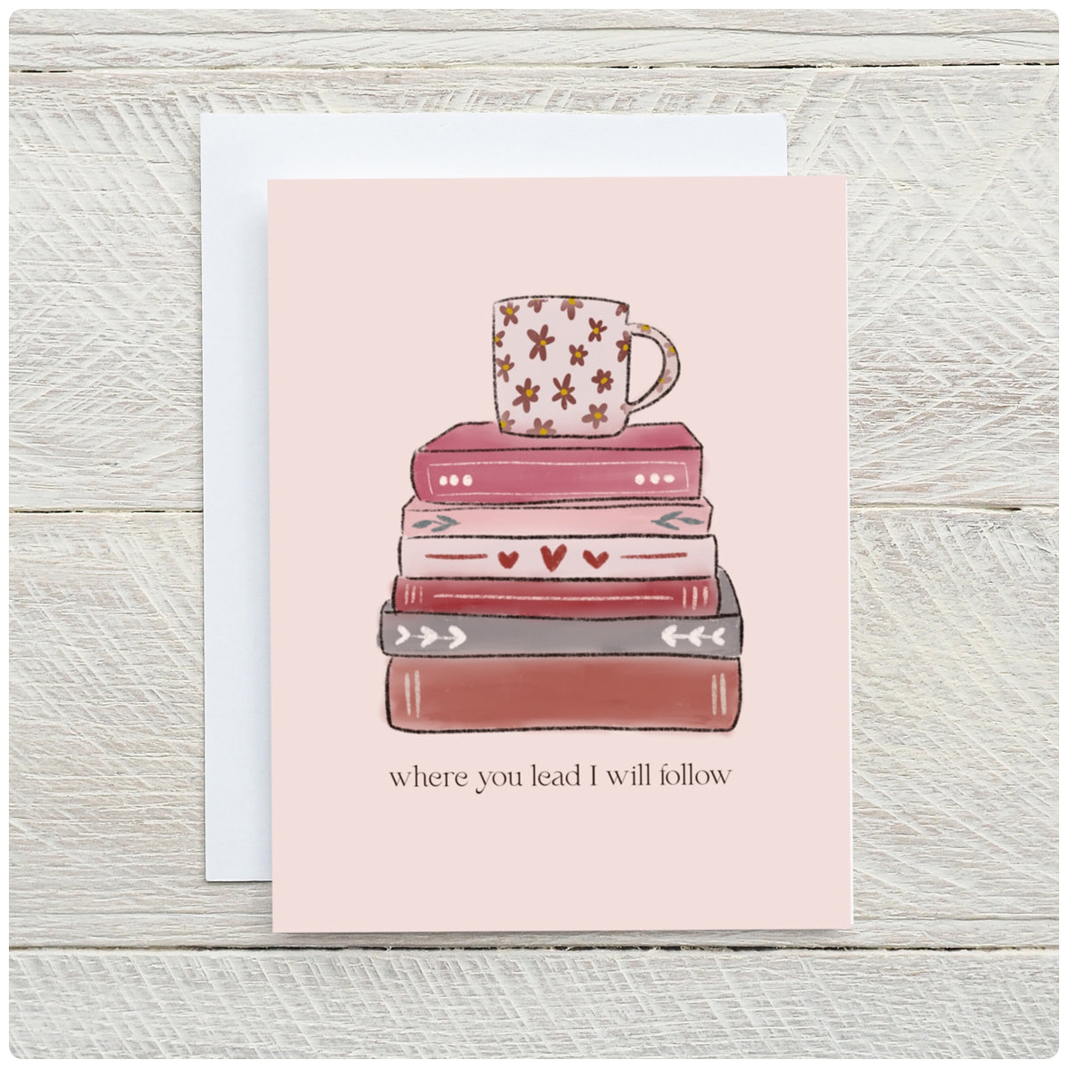 Where You Lead Greeting Card